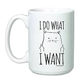15 oz I Do What I Want Cat Coffee Mug - Funny Grumpy Cat - Rude Cat - Bold Cat Statement