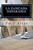 Image de La zancada imparable: Cuando pararse no es una opcion (Spanish Edition)