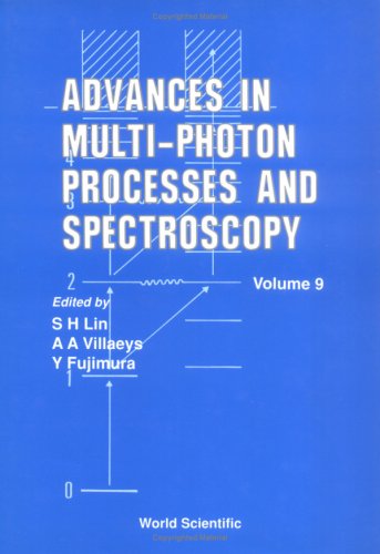 Advances in Multi-Photon Processes and Spectroscopy, Volume 9 (Advances in Multi-Photon Processes & Spectroscopy)