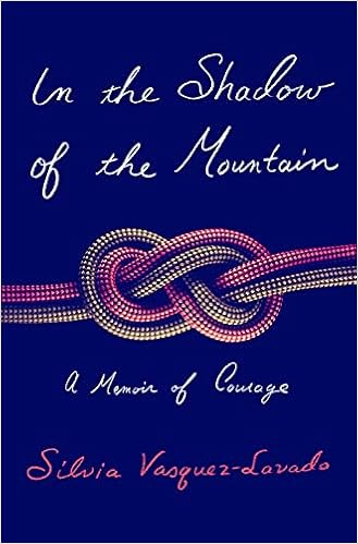 In the Shadow of the Mountain: A Memoir of Courage