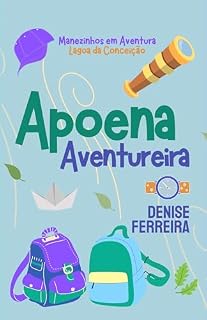 Livro Apoena Aventureira: Manezinhos em Aventura na Lagoa da Conceição