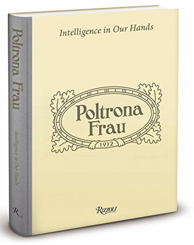 Poltrona Frau: Intelligence in Our Hands by 