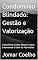 Livro Condomínio Blindado: Gestão e Valorização: Como Evitar Crises, Reduzir Custos e Aumentar o Valor do Patrimônio (Sindico Profissional e Administração Livro 1)