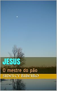 Livro Jesus : O mestre do pão