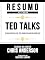 Livro Resumo Estendido - Ted Talks - O Guia Oficial Do Ted Para Falar Em Público -Baseado No Livro De Chris Anderson