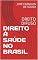 Livro DIREITO À SAÚDE NO BRASIL: DREITO DIFUSO