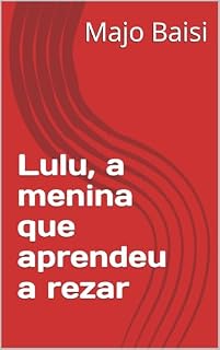 Livro Lulu, a menina que aprendeu a rezar