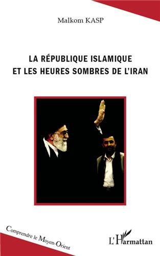 La  République islamique et les heures sombres de l'Iran