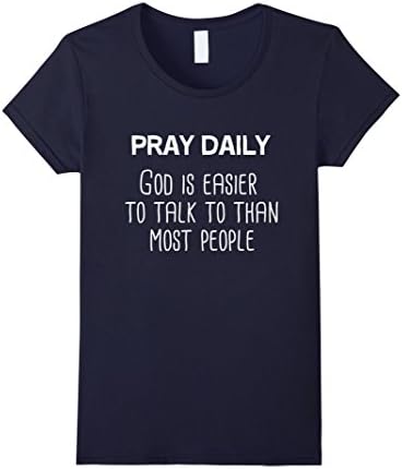 Womens Pray Daily God is .. T-Shirt Christian Religion Shirts Gift Small Navy