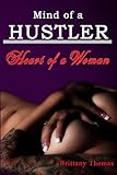 Mind of a Hustler Heart of a Woman by Brittany Thomas