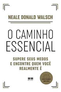 Livro O caminho essencial: Supere seus medos e encontre quem você realmente é