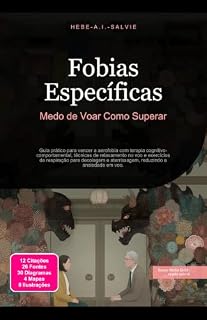 Livro Fobias Específicas: Medo de Voar Como Superar (Psicologia Livro 66)