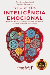 Livro O Poder da Inteligência Emocional: Aprenda a lidar com as emoções e influenciar sua vida pessoal e profissional