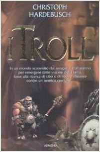 Christoph Hardebusch - I Troll (2008)