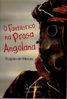 Livro O FANTÁSTICO NA PROSA ANGOLANA: Antologia