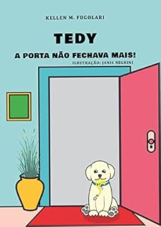 Livro TEDY: A PORTA NÃO FECHAVA MAIS!