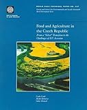 Food and Agriculture in the Czech Republic : From a "Velvet" Transition to the Challenges of EU Accession, Csaki, Csaba and Debatisse, Michel, 0821345028
