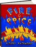 Fire And Spice: 200 Hot And Spicy Recipes From The Far East. by