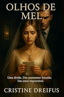 Livro Olhos de Mel: Uma dívida. Um casamento forçado. Um amor improvável.
