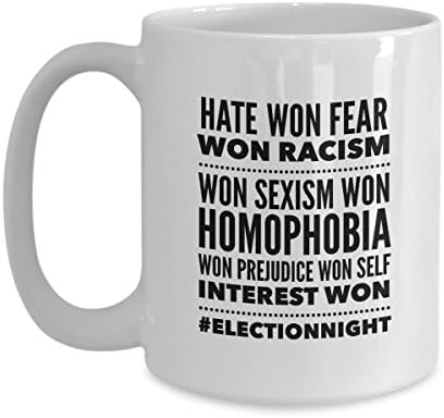 Funny Mug - Hate Won Fear Won Anti Trump Pro Hillary Mug Tea Cup - 11 OZ Coffee Mugs - 15 OZ Coffee Mug - Funny Inspirational Sarcasm Sarcastic Witty