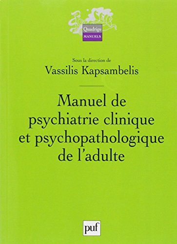 Manuel de psychiatrie clinique et psychopathologique de l'adulte