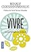 Vivre : La psychologie du bonheur by 