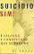 Livro SUICÍDIO, SIM!: É Falando e Conhecendo que se Previne