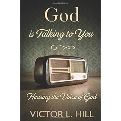 God is Talking to You: Hearing the Voice of God
