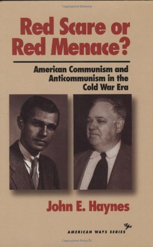 Red Scare or Red Menace?: American Communism and Anticommunism in the Cold War Era (American Ways Se by John Earl Haynes
