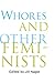 Whores and Other Feminists