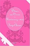 Dîner au Verre ; Renversez-moi ; Trop Chou : Coffret en 3 volumes by