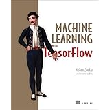 Machine Learning with TensorFlow