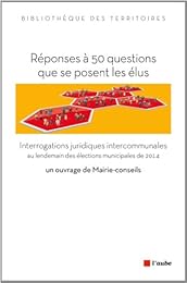 Réponses à 50 questions que se posent les élus