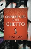 Chinese Girl in the Ghetto by 