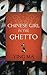 Chinese Girl in the Ghetto by 