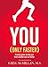 YOU (Only Faster) by