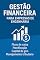 Livro Gestão Financeira para Empresas de Engenharia: Fluxo de caixa, precificação, capital de giro e planejamento tributário
