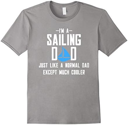 Mens Sailing T Shirt.I'm A Sailing Dad T Shirt Large Slate
