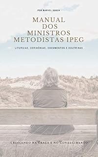 Livro MANUAL DOS MINISTROS METODISTAS IPEG