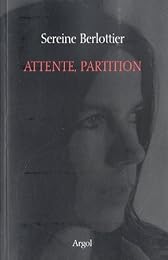 Attente, partition