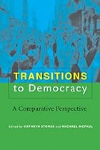 Transitions to Democracy: A Comparative Perspective