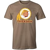 Fantastic Tees Thickskin Funny Trump T Shirt (Savanna Brown, XL)