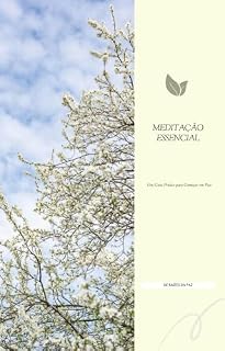 Livro Meditação Essencial: Um Guia Prático para Começar em Paz