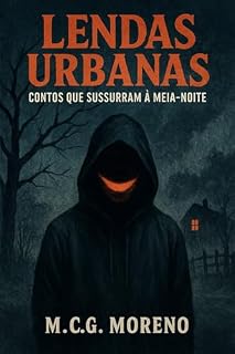 Livro Lendas Urbanas: Contos que Sussurram à Meia-Noite