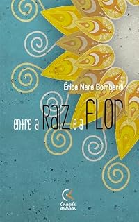 Livro Entre a raiz e a flor