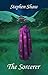 The Sorcerer: Magick, Power and Mysticism by 