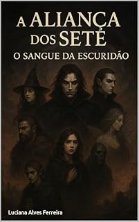 Livro A Aliança dos Sete: O Sangue da Escuridão