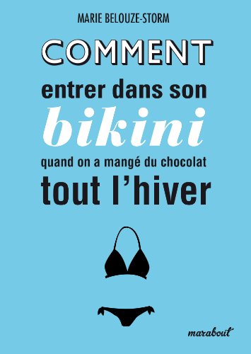 Comment entrer dans son bikini quand on a mangé du chocolat tout l'hiver