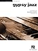 Gypsy Jazz: Jazz Piano Solos Series Volume 20