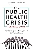 The Public Health Crisis Survival Guide: Leadership